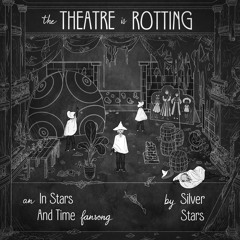 The Theatre Is Rotting