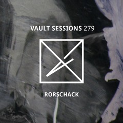 Vault Sessions #279 - Rorschack