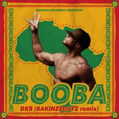 BOOBA - DKR (BAKINZEDAYZ Reggae Remix)