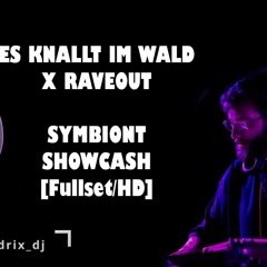 KENNY KENDRIX - ES KNALLT IM WALD X RAVEOUT SYMBIONT SHOWCASH   [VIDEOSET YOUTUBE/HD]