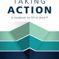 Read Taking Action: A Handbook for RTI at Work? (How to Implement Response to