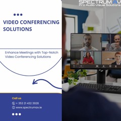 Enhance Remote Collaboration With Top-Notch Video Conferencing Solutions