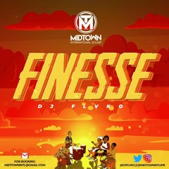 FINESSE MIXED BY DJ FLAKO (AfroBEAT Mix)