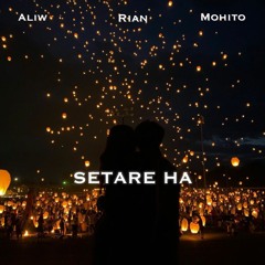 Setare Ha (Ft Mohito)