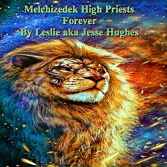 The New Order Of Melchizedek High Priests Forever Spoken V3