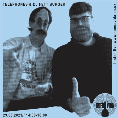 Telephones & DJ Fett Burger - Radio Buena Vida 29.05.21