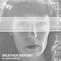 Weather Report w/ Sara Campos @ Radio TNP 08.03.2025