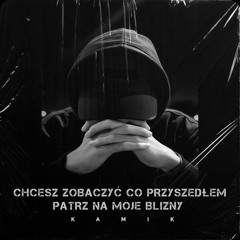 KamiK - Chcesz zobaczyć co przeszedłem patrz na moje blizny (prod. Sanche Beats)