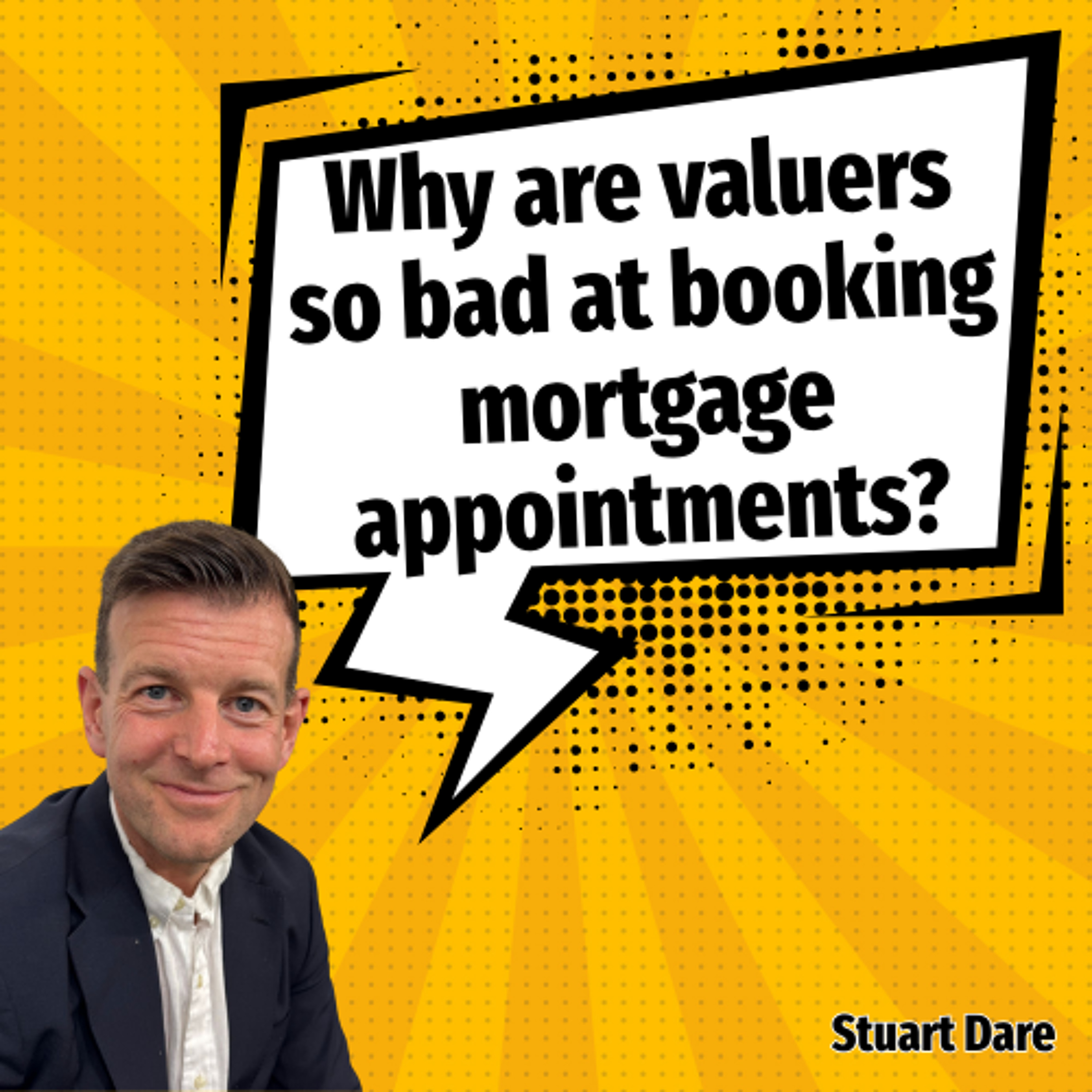 Why are valuers so bad at booking mortgage appointments?- Ep. 2572 episode artwork