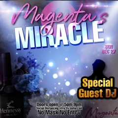 MAGENTA'S MIRACLE NIGHT 1 AUDIO @OVADOSE 12.27.20