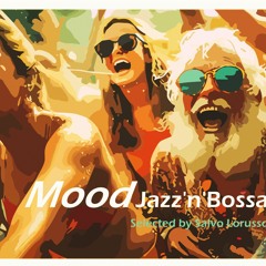 Mood ~ Jazz'n'Bossa - Selected by Salvo Lorusso