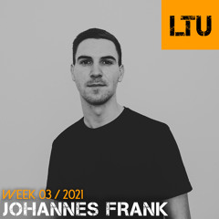 WEEK-03 | 2021 LTU-Podcast - Johannes Frank