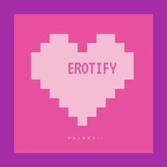 Erotify (Original Mix)