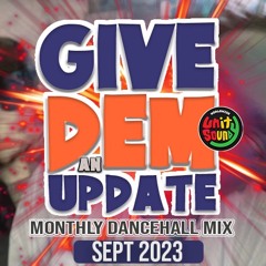 Unity Sound - Give Dem An Update Sept 2023 Dancehall Mix