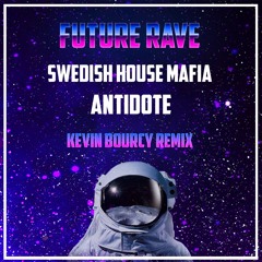 Swedish House Mafia - Antidote (Kevin Bourcy Remix)