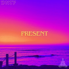Present (Prod. Thumpa & DNTP)