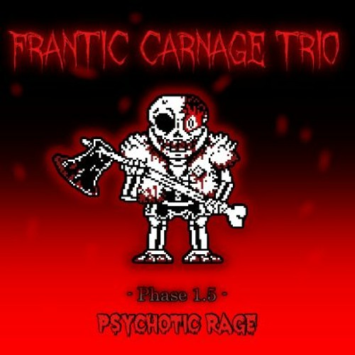 Stream Frantic Carnage Trio {H!MTT take} - Phase 1.5 {Psychotic Rage ...