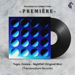 PREMIÈRE: Togni, Grance - Nightfall (Original Mix) [Transensations Records]