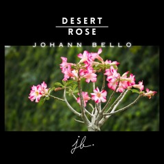 Johann Bello - Desert Rose (Original Mix)