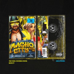 MACHO CITY - Truse Tarzan, Roc Mul & Roc Meiniac