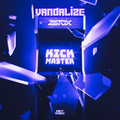 Zatox - Kickmaster [Vandalize Edit]