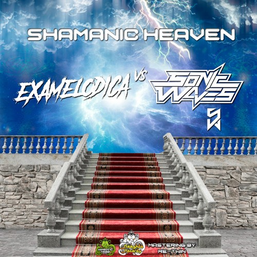 ExaMelodica vs Sonic Waves - Shamanic Heaven (NAASHTA Records Series)