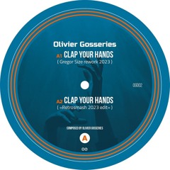 Olivier Gosseries - clap your hands (Gregor Size rework 2023)