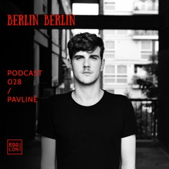 Berlin Berlin Podcast 028 - Pavliné