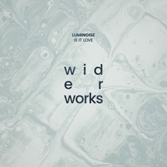 Luminoise - Is It Love (Original Mix)