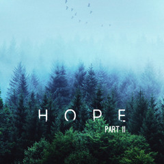 Hope Part II