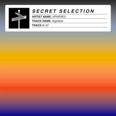 SPHERES - Nighttide [Secret Selection]
