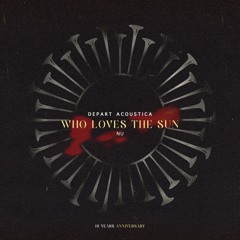 Nu - Who Loves The Sun (Depart Acoustica) / Snippet