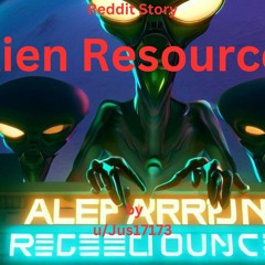 Alien Resources (HFY)