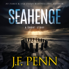 Seahenge. A Short Story by J.F. Penn