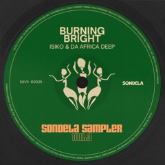 Burning Bright - ISIKO & Da Africa Deep