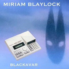 MIRIAM BLAYLOCK -  "BLACKAVAR"