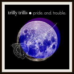 Pride. And. Trouble.