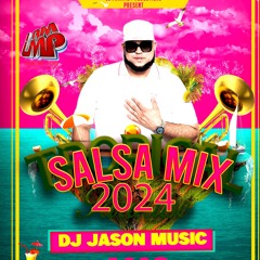 SALSAS MIX 2024 AL ESTILO JASON MUSIC LMP