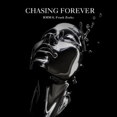 RMM ft. Frank Zozky - Chasing Forever