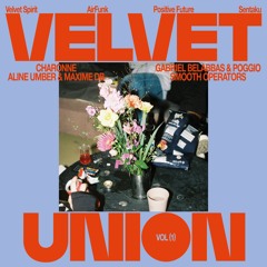 Velvet Union w/ Velvet Spirit, Airfunk, Positive Future, Sentaku