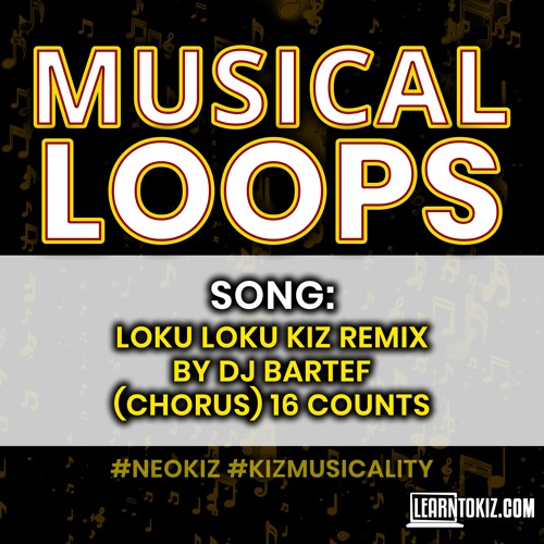 Loku Loku Kiz Remix by DJ Bartef | Chorus - 16 Counts