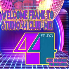Studio 44 Mix für mein lieblings Frank