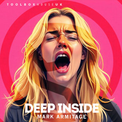 Mark Armitage - Deep Inside (Original Mix) [Toolbox House]