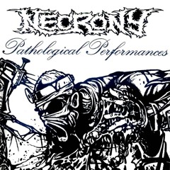 NECRONY - Excavated, Eviscerated And Emaciated