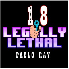 Legally Lethal (ft. Roane)