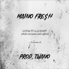 Loyalty is Luxury (prod. Twano)