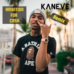 Key Glock - Ambition For Cash (Kaneve Remix)