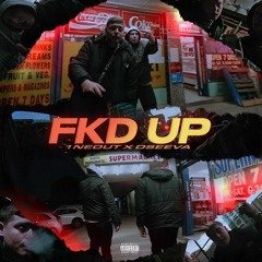 Fkd Up Ft. Dseeva