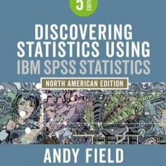 READ Discovering Statistics Using IBM SPSS Statistics: North American Edition [PDF EPUB KINDLE]