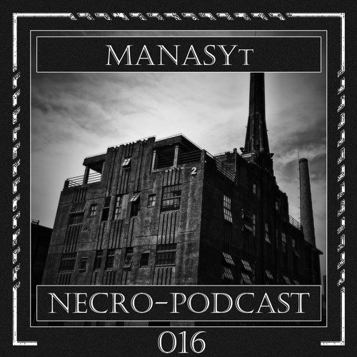 NECRO-PODCAST 016 - MANASYt